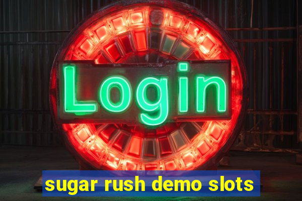 sugar rush demo slots